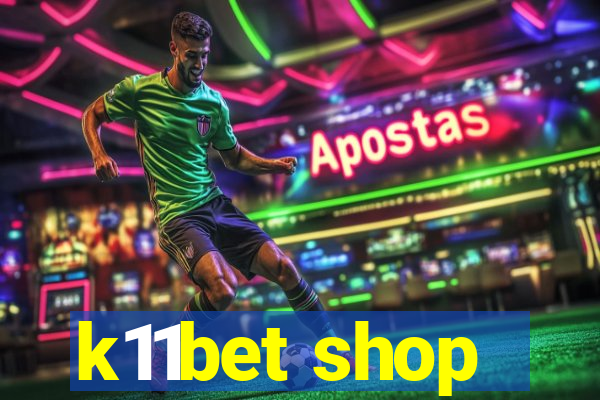 k11bet shop